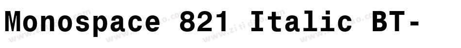 Monospace 821 Italic BT字体转换